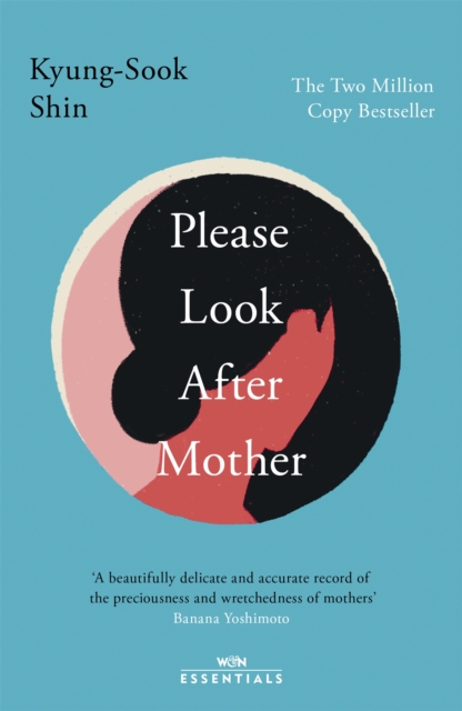 Please Look After Mother : The million copy Korean bestseller, Paperback / softback Book