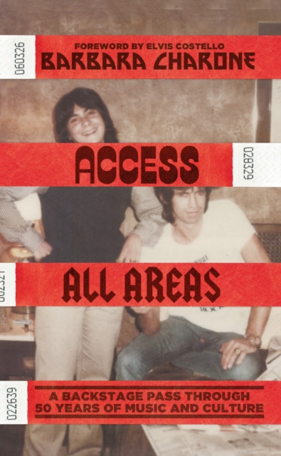 Access All Areas : A Backstage Pass Through 50 Years of Music And Culture, EPUB eBook