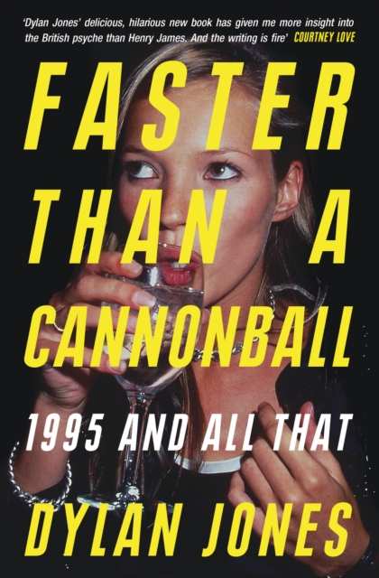 Faster Than A Cannonball : 1995 and All That, Hardback Book