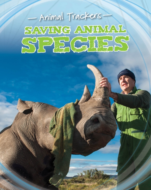 Saving Animal Species, Hardback Book