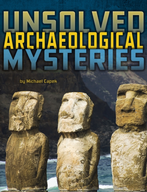 Unsolved Archaeological Mysteries, PDF eBook