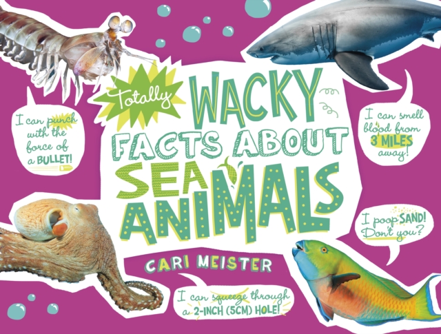Totally Wacky Facts About Sea Animals, Paperback Book