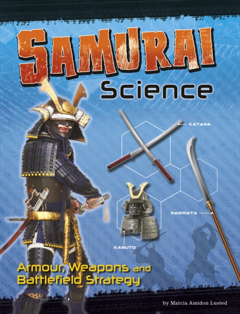 Samurai Science : Armour, Weapons and Battlefield Strategy, Hardback Book