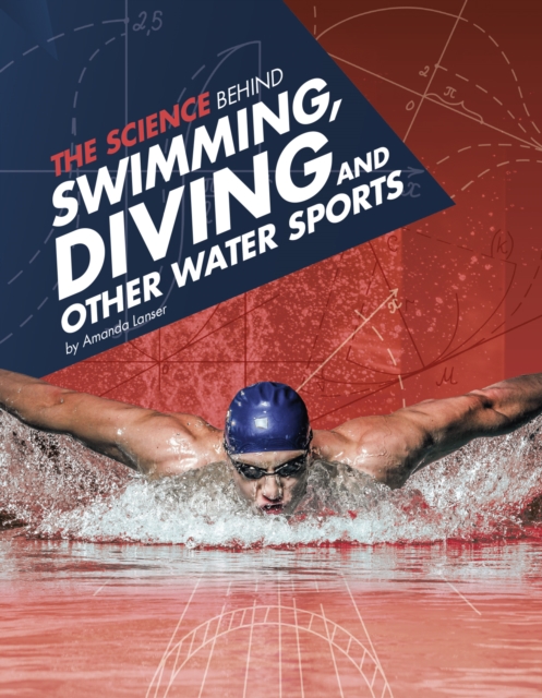The Science Behind Swimming, Diving and Other Water Sports, Paperback / softback Book