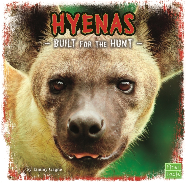 Hyenas : Built for the Hunt, Paperback / softback Book