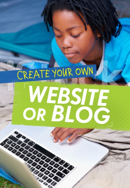 Create Your Own Website or Blog, Hardback Book