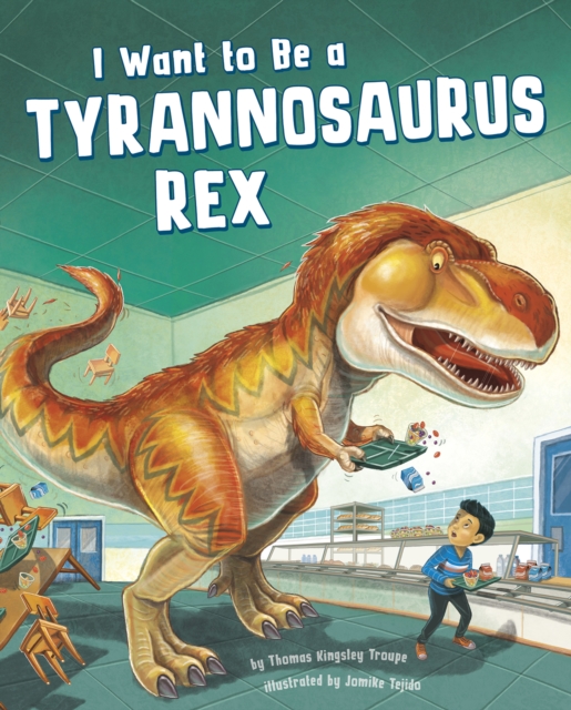I Want to Be a Tyrannosaurus Rex, Paperback / softback Book