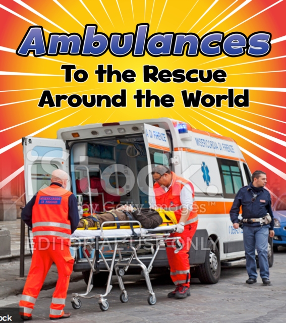 Ambulances to the Rescue Around the World, PDF eBook