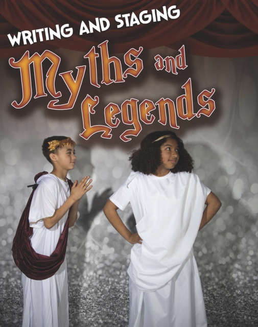 Writing and Staging Myths and Legends, Hardback Book