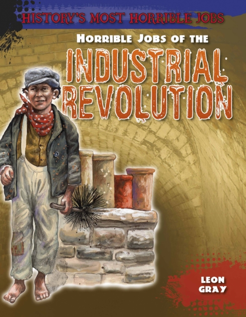 Horrible Jobs of the Industrial Revolution, Hardback Book