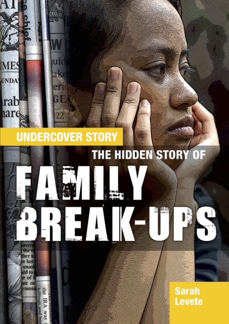 The Hidden Story of Family Break-ups, Hardback Book