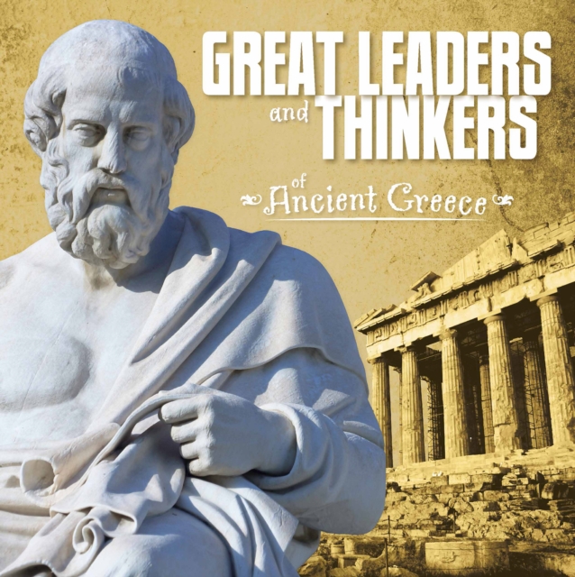 Great Leaders and Thinkers of Ancient Greece, Paperback / softback Book