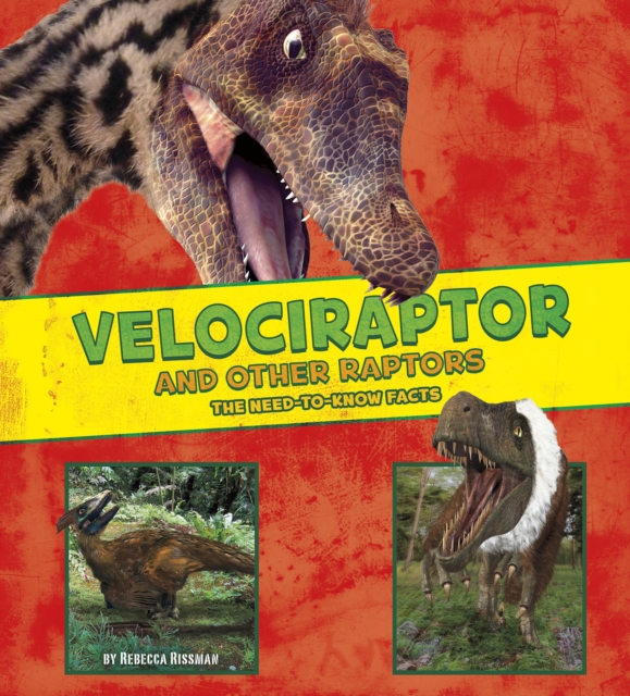 Velociraptor and Other Raptors : The Need-to-Know Facts, Hardback Book