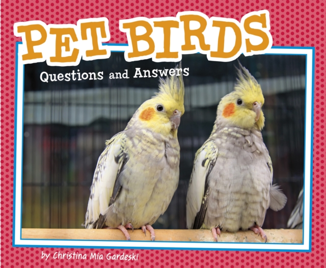 Pet Birds : Questions and Answers, Hardback Book