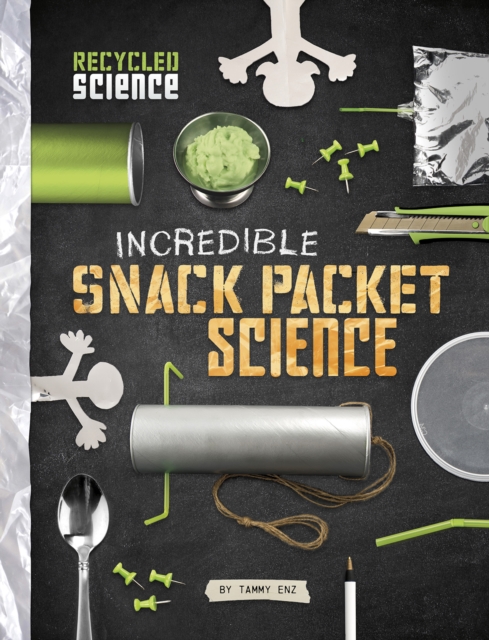 Incredible Snack Packet Science, Hardback Book