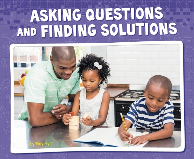 Asking Questions and Finding Solutions, Hardback Book