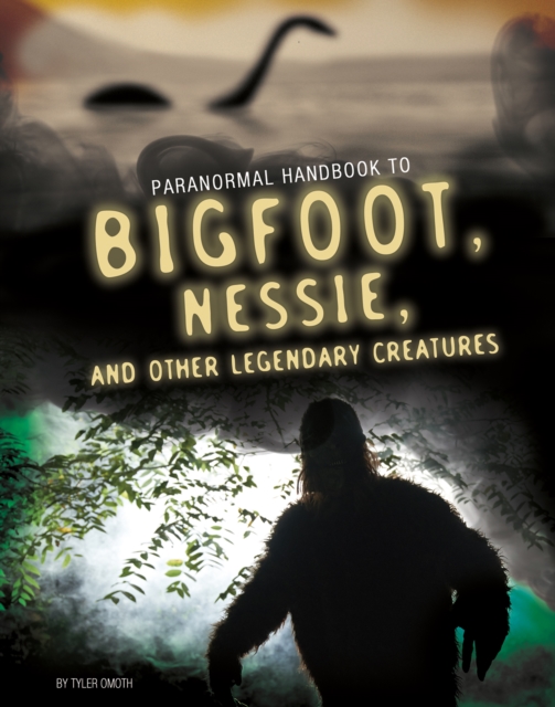 Handbook to Bigfoot, Nessie, and Other Legendary Creatures, PDF eBook
