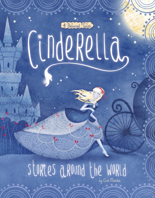 Cinderella Stories Around the World : 4 Beloved Tales, Paperback / softback Book