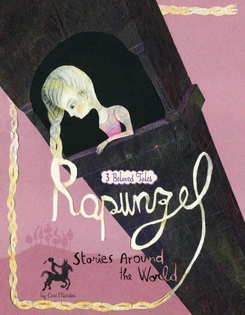 Rapunzel Stories Around the World : 3 Beloved Tales, PDF eBook