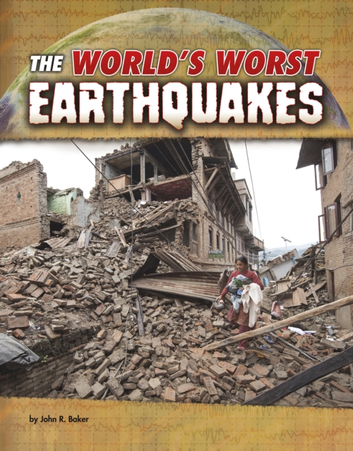 The World's Worst Earthquakes, Hardback Book