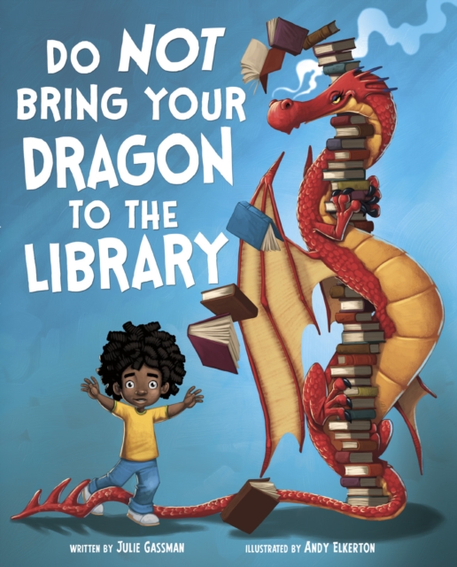 Do Not Bring Your Dragon to the Library, Paperback / softback Book