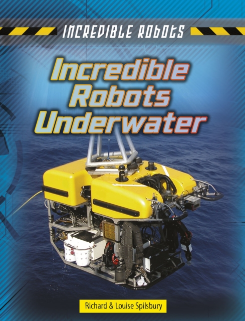 Incredible Robots Underwater, Hardback Book