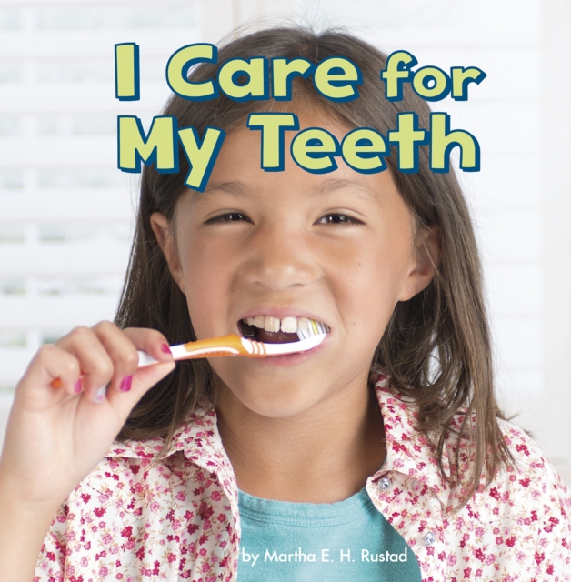I Care for My Teeth, Hardback Book