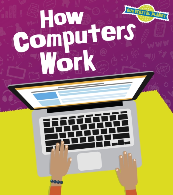 How Computers Work, Hardback Book
