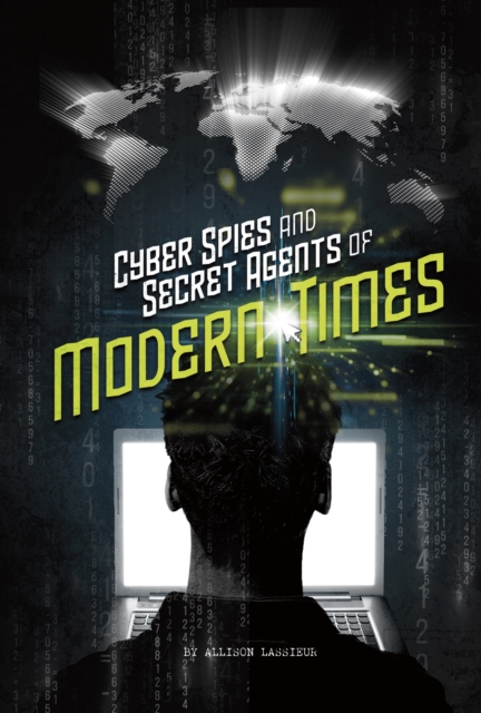 Cyber Spies and Secret Agents of Modern Times, Paperback / softback Book