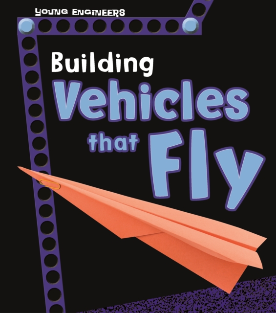 Building Vehicles that Fly, Hardback Book
