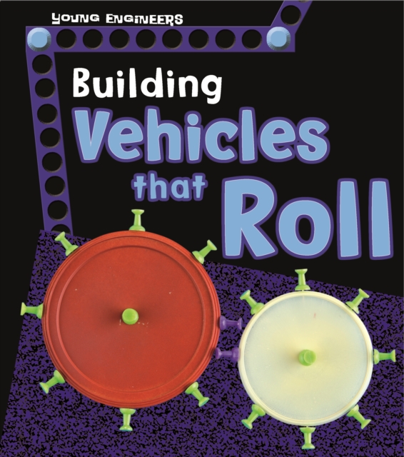 Building Vehicles that Roll, Hardback Book