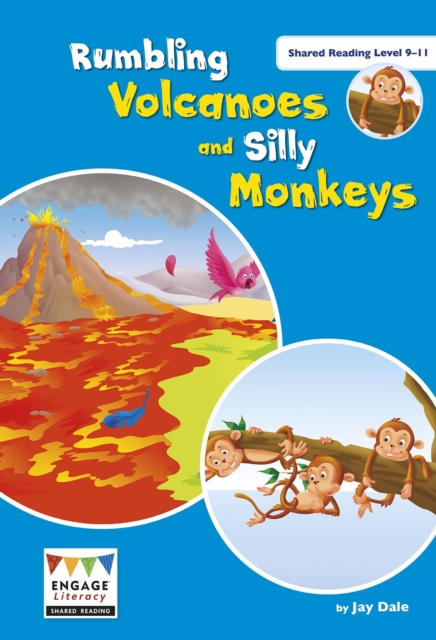 Rumbling Volcanoes and Silly Monkeys : Shared Reading Levels 9-11, Big book Book