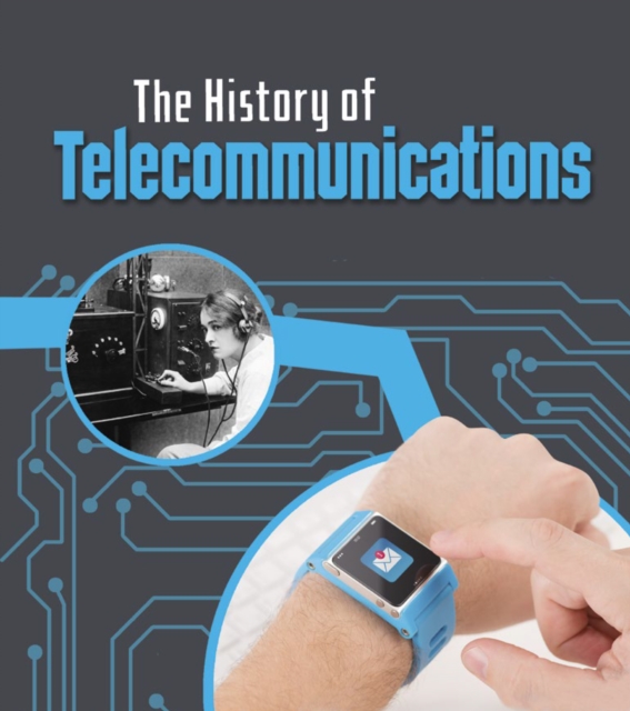 The History of Telecommunications, Hardback Book