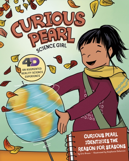Curious Pearl Identifies the Reason for Seasons : 4D An Augmented Reality Science Experience, Paperback / softback Book