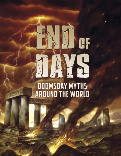 End of Days : Doomsday Myths Around the World, Paperback / softback Book