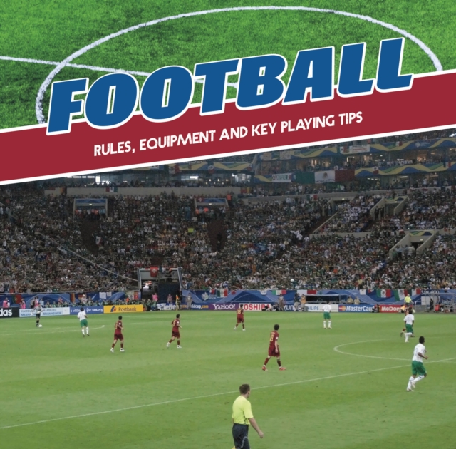 Football : Rules, Equipment and Key Playing Tips, PDF eBook