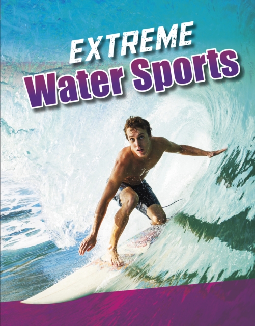 Extreme Water Sports, Hardback Book
