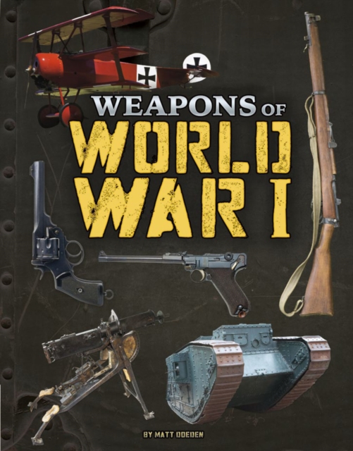 Weapons of World War I, Hardback Book