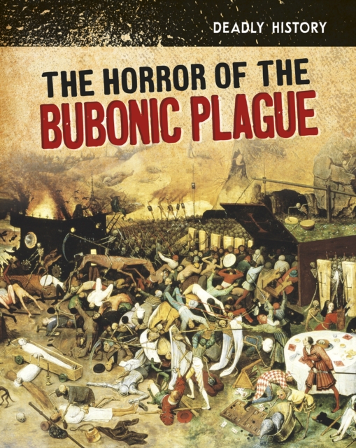 The Horror of the Bubonic Plague, Hardback Book