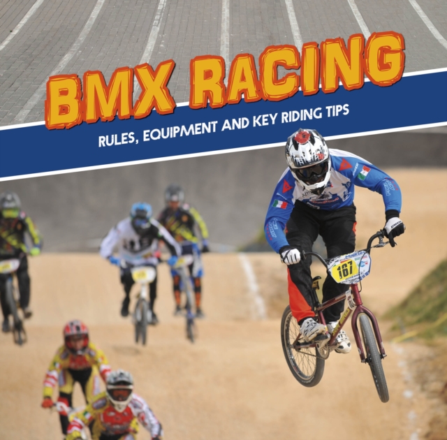 BMX Racing : Rules, Equipment and Key Riding Tips, PDF eBook