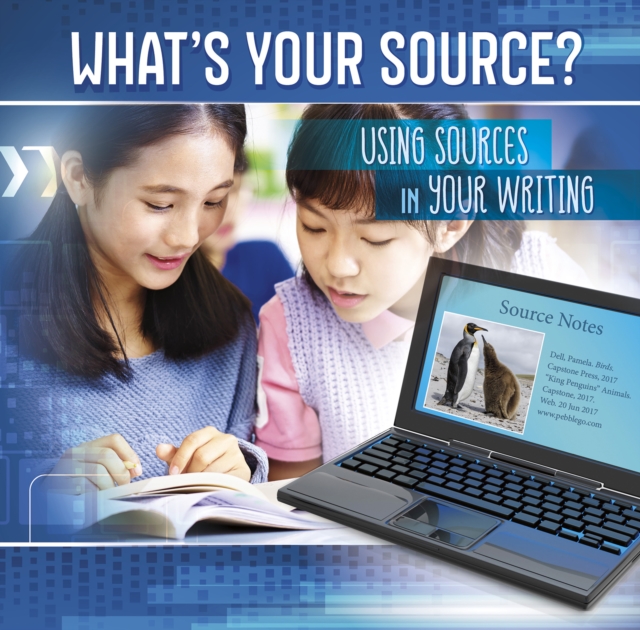 What's Your Source? : Using Sources in Your Writing, Hardback Book