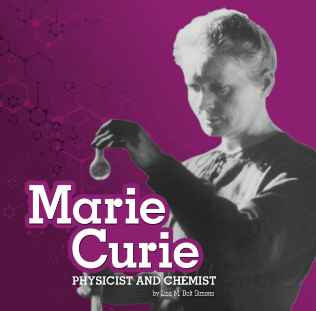 Marie Curie : Physicist and Chemist, Hardback Book