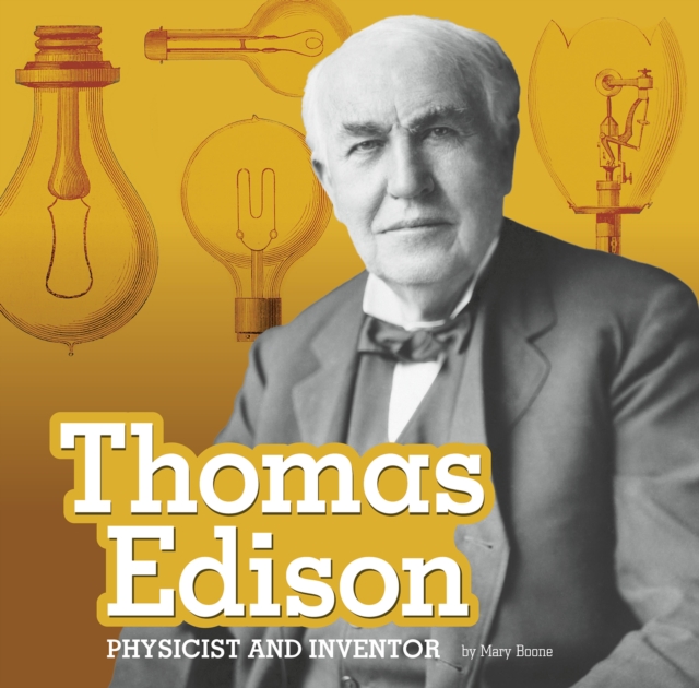 Thomas Edison : Physicist and Inventor, Hardback Book