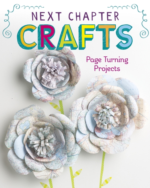 Next Chapter Crafts : Page-Turning Projects, Paperback / softback Book