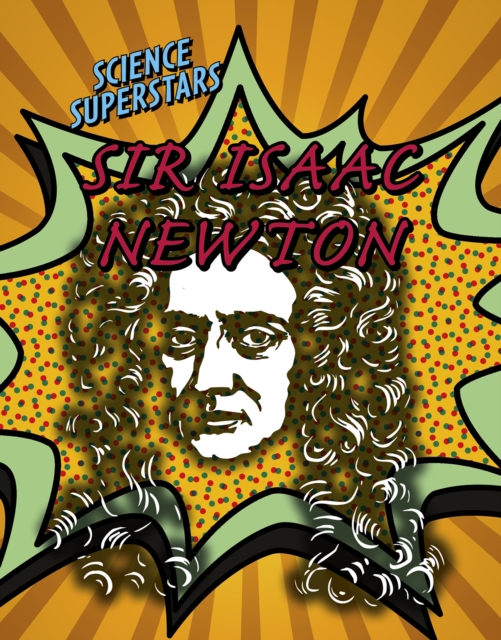 Sir Isaac Newton, Hardback Book
