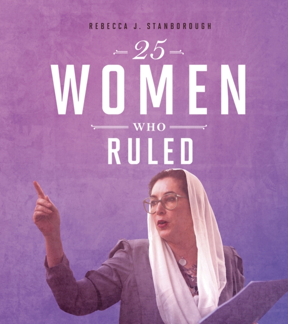 25 Women Who Ruled, Paperback / softback Book
