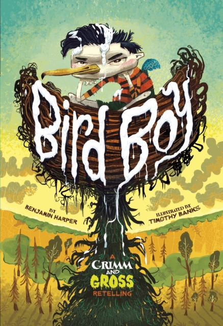 Bird Boy : A Grimm and Gross Retelling, PDF eBook