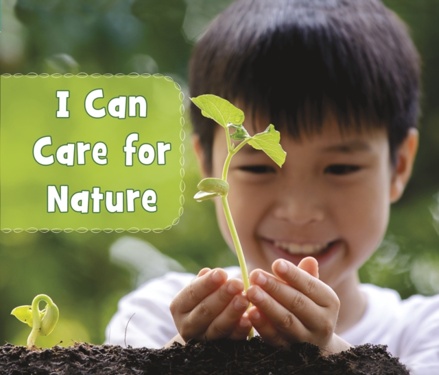 I Can Care for Nature, Paperback / softback Book
