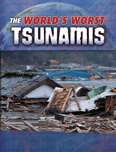 The World's Worst Tsunamis, Paperback / softback Book
