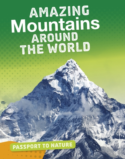 Amazing Mountains Around the World, Hardback Book